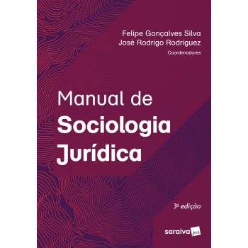 Manual De Sociologia Jurídica - 3ª Edição De 2018