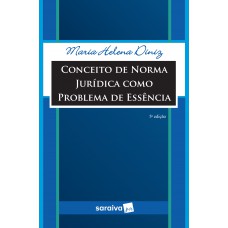 Conceito De Norma Jurídica Como Problema De Essência - 5ª Edição De 2018