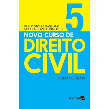 Novo Curso De Direito Civil : Direitos Reais - 1ª Edição De 2018