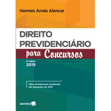 Direito Previdenciário Para Concursos - 6ª Edição De 2019