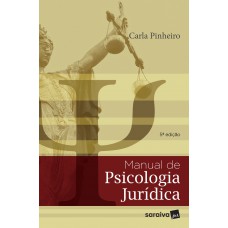 Manual De Psicologia Jurídica - 5ª Edição De 2018