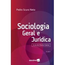 Sociologia Geral E Jurídica - 8ª Edição 2019: A Era Do Direito Criativo