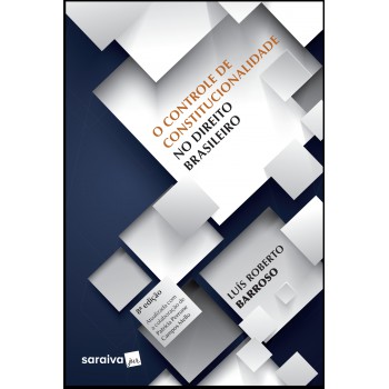 O Controle De Constitucionalidade No Direito Brasileiro - 8ª Edição De 2019