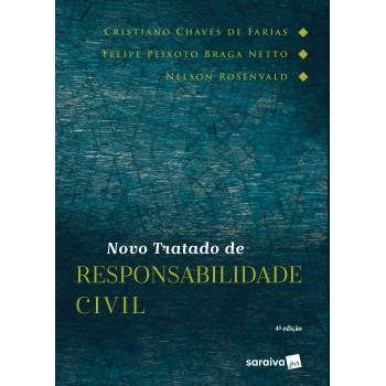 Novo Tratado De Responsabilidade Civil - 4ª Edição De 2019