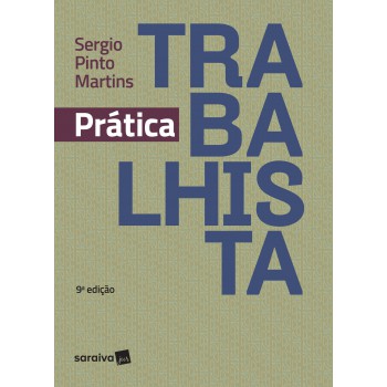 Prática Trabalhista - 9ª Edição De 2019