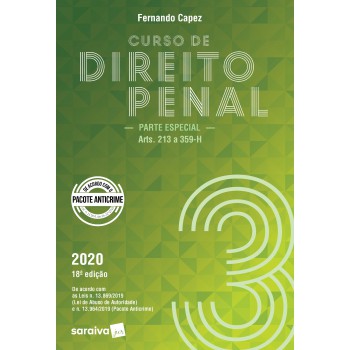 Curso De Direito Penal - Volume 3 - Parte Especial (arts. 213 A 359-h)