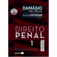 Direito Penal 1 - Parte Geral - Atualizado De Acordo Com As Leis N.13.869/2019 (lei De Abuso De Autoridade) E N.13.964/2019 (lei Anticrime)