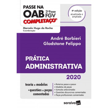 Passe Na Oab - 2ª Fase - Fgv - Completaço - Prática Administrativa