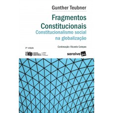 Fragmentos Constitucionais - Constitucionalismo Social Na Globalização - 2 ª Edição 2020 - Série Idp