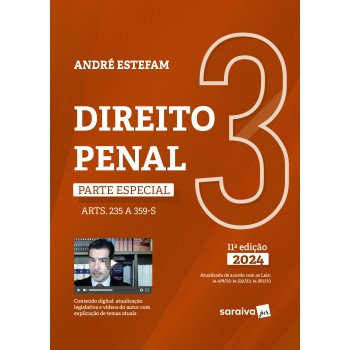 Direito Penal: Parte Especial - Arts. 235 A 359-h - 11ª Edição 2024