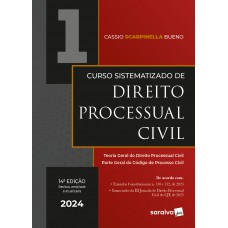 Curso Sistematizado De Direito Processual Civil - Teoria Geral Do Direito Processual Civil - Parte Geral Do Código De Processo Civil - Vol. 1 - 14ª Edição 2024