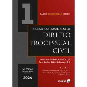 Curso Sistematizado De Direito Processual Civil - Teoria Geral Do Direito Processual Civil - Parte Geral Do Código De Processo Civil - Vol. 1 - 14ª Edição 2024