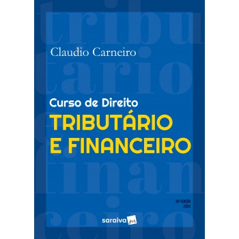 Curso De Direito Tributário E Financeiro - 10ª Edição 2024