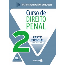 Curso De Direito Penal: Parte Especial - Arts 121 A 361 - 8ª Edição 2024