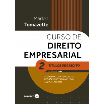 Curso De Direito Empresarial - Títulos De Crédito - Vol. 2 - 15ª Edição 2024