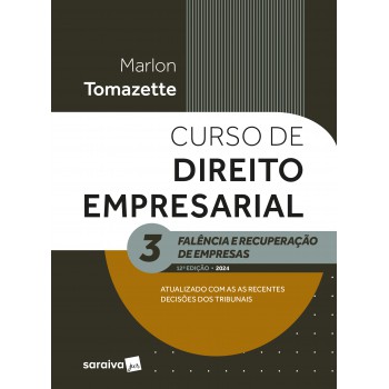 Curso De Direito Empresarial - Vol. 3 - 12ª Edição 2024