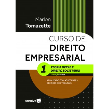 Curso De Direito Empresarial - Teoria Geral E Direito Societário - 15ª Edição 2024