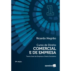 Curso De Direito Comercial E De E Empresa - Teoria Geral Da Empresa E Direito Societário - Vol. 1 -20ª Edição 2024