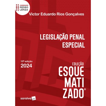 Legislação Penal Especial Esquematizado® - 10ª Edição 2024