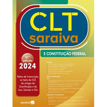 Clt Saraiva E Constituição Federal - 57ª Edição 2024