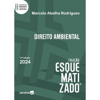 Direito Ambiental Esquematizado - 11ª Edição 2024