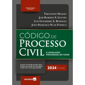 Código De Processo Civil E Legislação Processual Em Vigor - 55ª Edição 2024