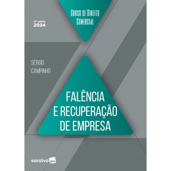 Curso De Direito Comercial - Falência E Recuperação De Empresa = 14ª Edição 2024