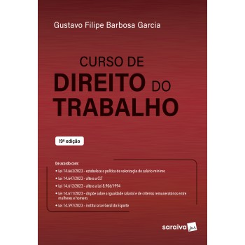 Curso De Direito Do Trabalho - 19ª Edição 2024