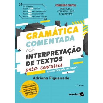 Gramática Comentada Com Interpretação De Textos Para Concursos - 7ª Edição 2024