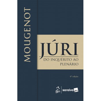 Júri: Do Inquérito Ao Plenário - 6ª Edição 2025