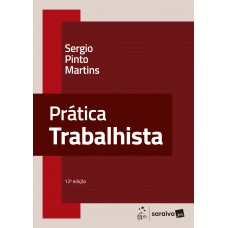 Prática Trabalhista - 12ª Edição 2025 Prática Trabalhista - 12ª Edição 2025