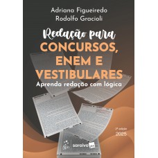 Redação Para Concursos, Enem E Vestibulares: Aprenda Redação Com L-gica - 2ª Edição 2025