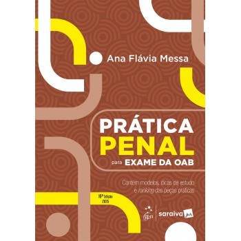 Prática Penal Para O Exame Da Oab - 16ª Edição 2025