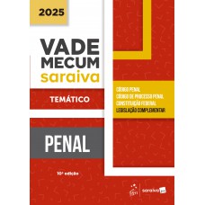 Vade Mecum Penal - Temático - 10ª Edição 2025