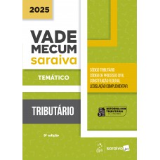 Vade Mecum Tributário - Temático - 9ª Edição 2025