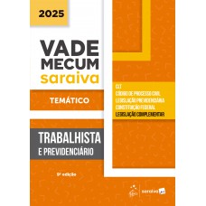 Vade Mecum Trabalhista E Previdenciário - Temático - 9ª Edição 2025