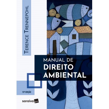Manual De Direito Ambiental - 12ª Edição 2025