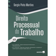 Direito Processual Do Trabalho - 47ª Edição 2025