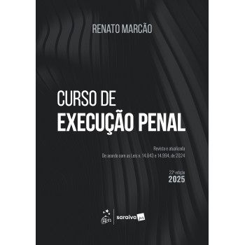 Curso De Execução Penal - 22ª Edição 2025