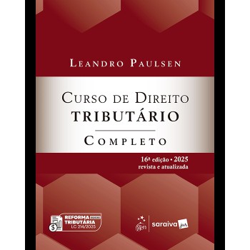 Curso De Direito Tributário Completo - 16ª Edição 2025