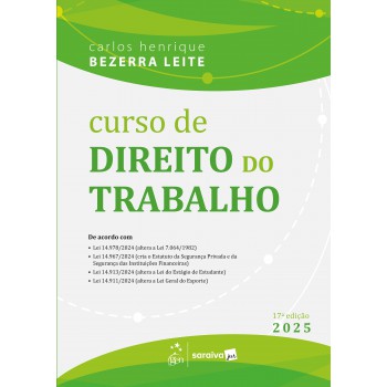 Curso De Direito Do Trabalho - 17ª Edição 2025