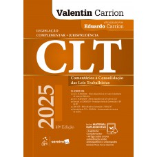Clt - Comentários à Consolidação Das Leis Trabalhistas - 49ª Edição 2025 Clt - Comentários à Consolidação Das Leis Trabalhistas - 49ª Edição 2025