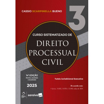 Curso Sistematizado De Direto Processual Civil - Vol.3 - 14ª Edição 2025