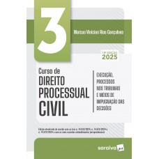 Curso De Direito Processual Civil - Execução, Processos Nos Tribunais Vol.3 - 18ª Edição 2025 Curso De Direito Processual Civil - Execução, Processos Nos Tribunais Vol.3 - 18ª Edição 2025