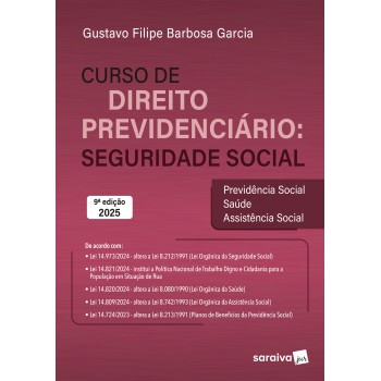 Curso De Direito Previdenciário: Seguridade Social - 9ª Edição 2025