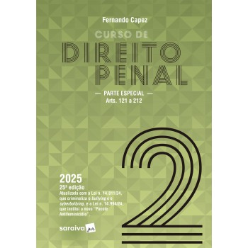 Curso De Direito Penal - Parte Especial: Arts. 121 A 212-vol 2 - 25ª Edição 2025