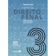 Curso De Direito Penal - Parte Especial: Arts. 213 A 359-t - Vol.3 - 23ª Edição 2025
