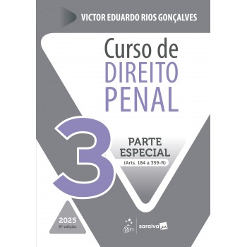 Curso De Direito Penal - Vol.3 - 6ª Edição 2025