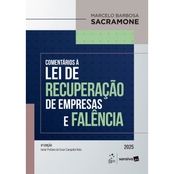 Comentários à Lei De Recuperação De Empresa E Alência - 6ª Edição 2025