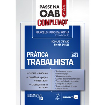 Passe Na Oab 2ª Ase - Completaço - Prática Trabalhista - 9ª Edição 2025